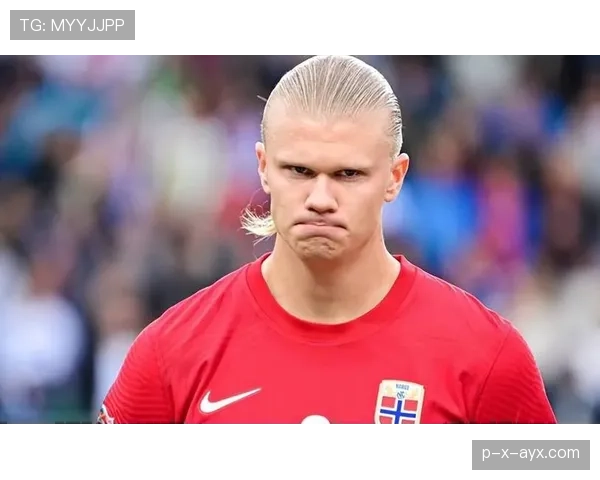 哈兰德伤病管理策略获赞，球队聚焦赛季后半程状态回升